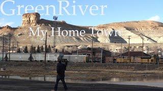 My Home Town Green River Wyoming