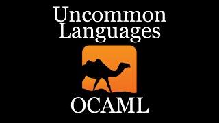 Uncommon Languages OCaml