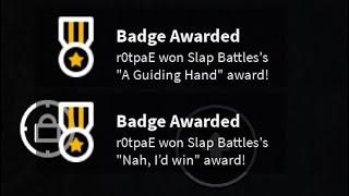 “Nah I’d win” & “A Guiding Hand” Badge Slap Battles