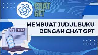 2. Membuat Judul Buku dengan Bantuan Chat GPT