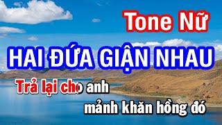 Hai Đứa Giận Nhau Karaoke Beat - Tone Nữ  Nhan KTV