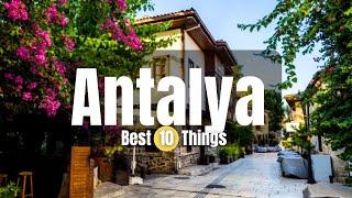 Antalya Turkey 2023  10 Incredible Things to Do in Antalya Turkey