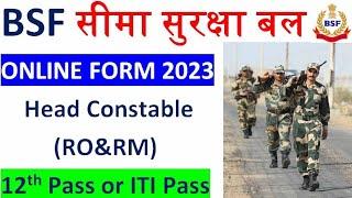 BSF Head constable RO  RM new Vaccancy online form kaise bhare 2023 bsf online operator & mechanic