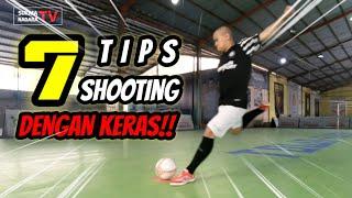 #65 TIPSCARA TENDANGAN KERAS SHOOTING WITH POWER DI FUTSAL