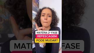 PODE MUDAR Matéria da 2ª Fase na REPESCAGEM? #examedeordem #examedaordem #examedaoab #repescagemoab