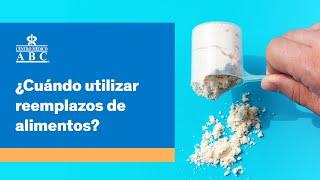 ¿Cuándo utilizar reemplazos de alimentos?