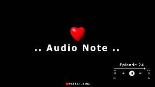 A True Love Story  Audio Note 24  Pankaj Jeena