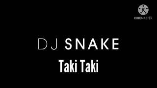 DJ Snake_Taki Taki