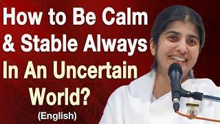 How to Be Calm & Stable Always In An Uncertain World? Part 4 English BK Shivani at Madrid Spain