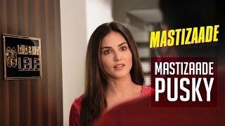 Mastizaade Pusky  Sunny Leone Tusshar Kapoor and Vir Das