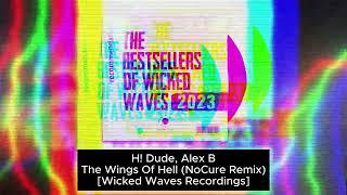 H Dude Alex B - The Wings Of Hell NoCure Remix Wicked Waves Recordings