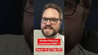 Review Reaction Livestream PART 7 Announcement