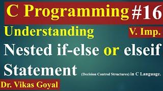 #16 Nested If-Else or Elseif statement in C Programming with Notes