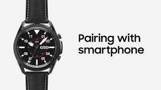 Galaxy Watch3 Pairing with your smartphone  Samsung