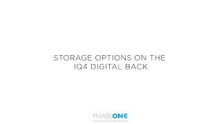 Support  Storage options on the IQ4 Digital Back  Phase One