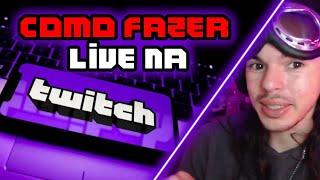  Tutorial  COMO FAZER LIVE NA TWITCH