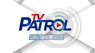 TV Patrol Livestream  July 16 2024 Full Episode Replay