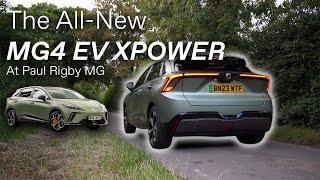 The MG4 EV XPOWER - MGs All-New Electric Performance Hatchback  Paul Rigby MG  4K