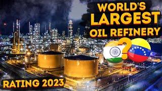 Largest refinery in the world in 2023