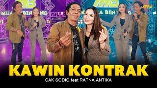 CAK SODIQ Feat. RATNA ANTIKA - KAWIN KONTRAK  Feat. BINTANG FORTUNA Official Music Video