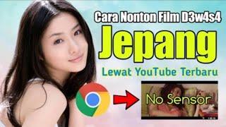 Rahasia  Cara Buka Video D3w4s4 Jepang Di Google Chrome