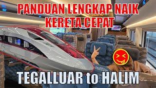 TUTORIAL NAIK KERETA CEPAT DARI STASIUN TEGALLUAR BANDUNG KE STASIUN HALIM UNTUK PEMULA