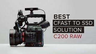 Best CFAST to SSD Solution for Canon C200?  Solidpod Overview