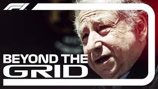 Jean Todt Interview  Beyond The Grid  Official F1 Podcast