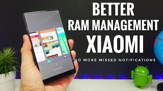 Get Better RAM Management on your XIAOMI Phone No more missed notifications