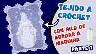 VIRGEN  DE LA MEDALLA MILAGROSA TEJIDA A CROCHET Técnica Filet PARTE 1