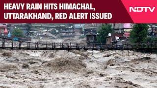 Uttarakhand Rain Alert  Heavy Rain Hits Himachal Uttarakhand Red Alert Issued