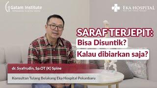 Menjawab Pertanyaan Seputar Saraf Terjepit  Disuntik di Tulang Belakang?  dr.Syafrudin Sp.OT K