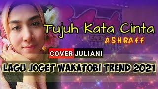 JOGET WAKATOBI TREND 2021  TUJUH KATA CINTA ASHRAFF  COVER JULIANI