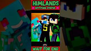 HIMLANDS ATTITUDE STATUS   WAIT FOR END  #shorts #shortsfeed #viral #attitude #SAHILYT01