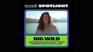 Bonnaroo Spotlight Big Wild Performs NEW Single Touch and LIVE Q&A