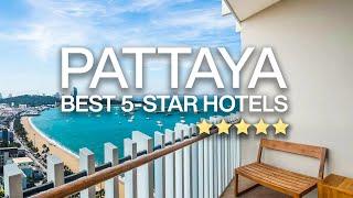 Top 10 Best 5-STAR Hotel & Resorts in Pattaya Thailand  4k