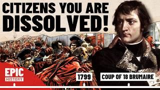 Napoleon Seizes Power - The Brumaire Coup