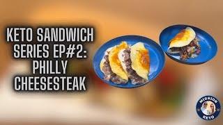 KETO SANDWICH SERIES EPISODE 2 PHILLY CHEESE STEAK SANDWICH  WHICH ONE WOULD YOU EAT?