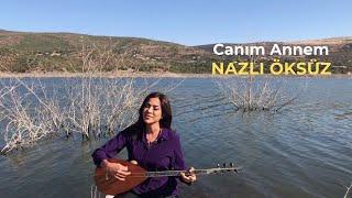 NAZLI ÖKSÜZ - Annem Canım Annem Live