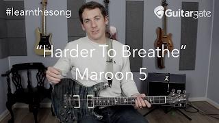 #LearnTheSong - Harder To Breathe - Maroon 5 - Cover Band Guitar Lesson