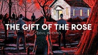Devil In Ohio - THE GIFT OF THE ROSE LETRA