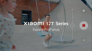 This is Xiaomi ProFocus  Xiaomi 12T Series