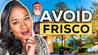 Dont Move to Frisco Texas Unless You Can Handle These 6 Things