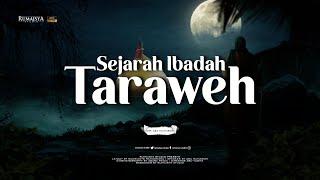 Sejarah Awal Mula Shalat Taraweh - Ust. Abu Humairoh