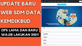 UPDATE BARU WEB SDM DATA KEMDIKBUD  OPS WAJIB LAKUKAN INI