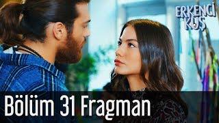 Erkenci Kuş 31. Bölüm Fragman