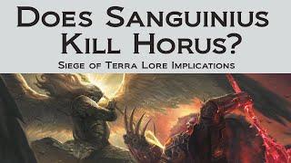 Does Sanguinius Kill Horus? - Siege of Terra Lore Implications  Warhammer 40k