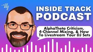 AlphaTheta criticism 4-channel mixing how to DJ livestream  Podcast