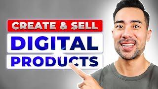 How To Create and Sell Digital Products Step-by-Step