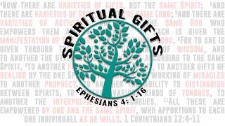 “Spiritual Gifts” from Spiritual Gifts Ephesians 41-16